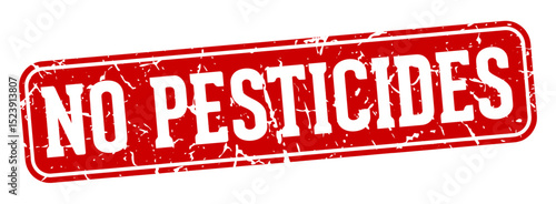 no pesticides rectangular sign. no pesticides stamp