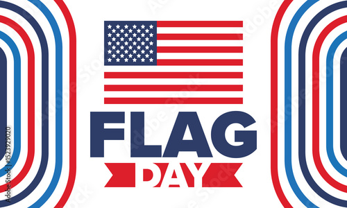 National Flag Day in United States. Holiday celebrated annual June 14 in USA. Patriotic style design with american flag. Poster, greeting card, banner and background. Vector illustration