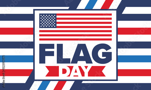 National Flag Day in United States. Holiday celebrated annual June 14 in USA. Patriotic style design with american flag. Poster, greeting card, banner and background. Vector illustration
