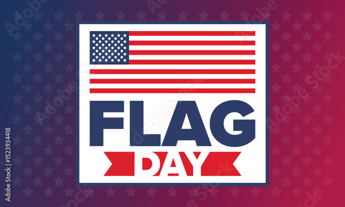 National Flag Day in United States. Holiday celebrated annual June 14 in USA. Patriotic style design with american flag. Poster, greeting card, banner and background. Vector illustration