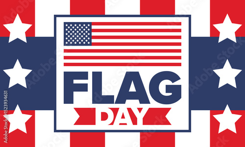 National Flag Day in United States. Holiday celebrated annual June 14 in USA. Patriotic style design with american flag. Poster, greeting card, banner and background. Vector illustration