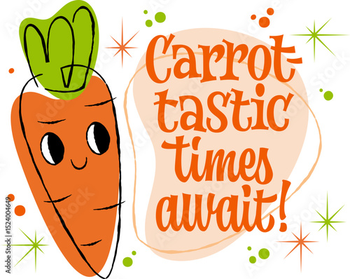 Carrot-tastic Times Await! Features playful typography with bold, rounded lettering reminiscent of 50s retro style. Decor elements include a cheerful carrot character set against a black background.