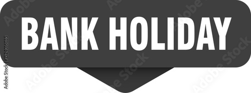 bank holiday sticker. bank holiday sign on transparent background