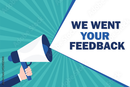 Hand holding megaphone We want your feedback speech bubble