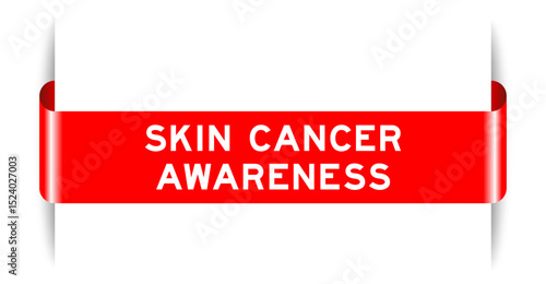 Red color inserted label banner with word skin cancer awareness on white background