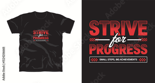 strive for progress motivational typhography vector t-shirt design