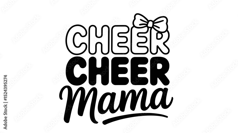 Fototapeta premium Cheer Cheer Mama Typography Design with Bow Illustration for Sports Mom