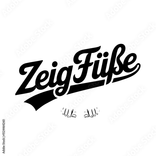 Creative lettering design of the phrase Zeig Füße in a bold, artistic font against a plain background