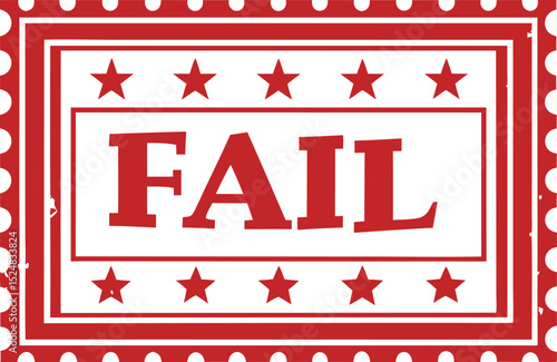 Bold red "FAIL" stamp with stars and decorative border on a white background.