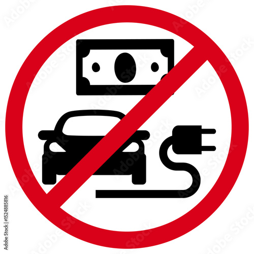 The symbol that there is no funding for electric vehicles, the end of state support and subsidies for electric transport. No Electric Car Charging Sign.
