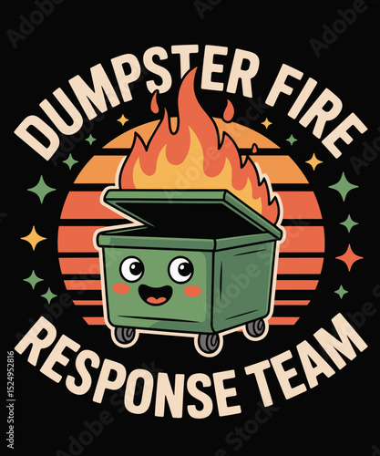 Funny Dumpster Fire Response Team Chaos Meme Kawaii Employee