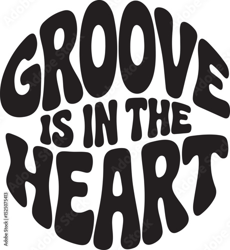 Groove Is In The Heart T-Shirt – 70s Retro Funk Typography Design