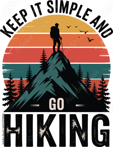 keep it simple and go hiking t-shirt