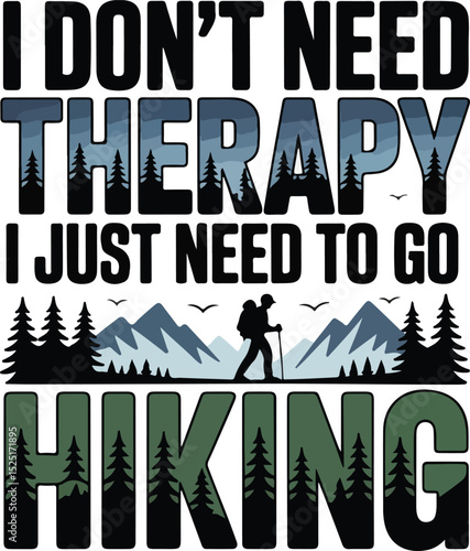 I don't need therapy  i just need to go hiking.eps