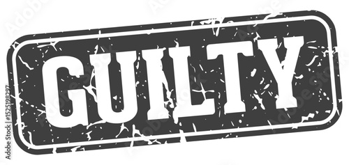 guilty rectangular sign. guilty stamp
