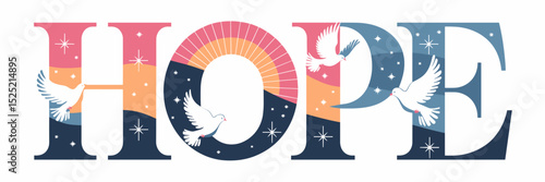 Bold serif illustration of hope with doves sunrise and stars scattered around letters – Ideal for inspirational posters mental health promotions or faith-based content