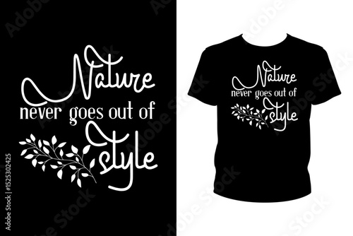 Nature never goes out of style Quotes svg, Vegan Svg, t-shirt design for prints, Gardening t-shirt design cut file