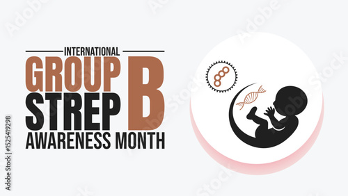 Protecting Newborns: International Group B Strep Awareness Month