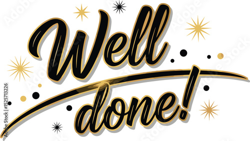 Well done vector text for card, banner, T-shirt print design, motivation poster, icon. Beautiful greeting calligraphy black 3d sign. Handwritten modern brush lettering isolated on white background