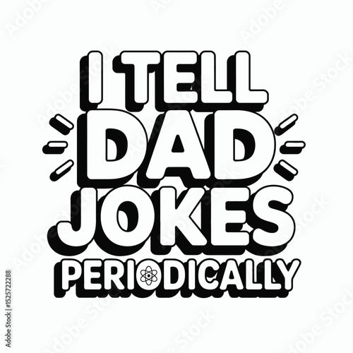 I Tell Dad Jokes Periodically