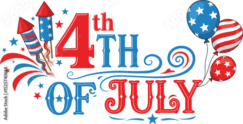 4th of July, United Stated independence day. Hand lettering sign in blue and red colours with stars, fireworks and balloons. For poster, banner, flyer, greeting card. Vector illustration