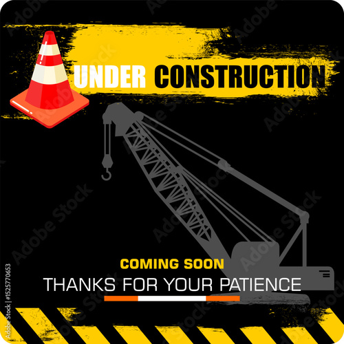 Under Construction, Coming  Soon, Thank for your patience, poster vector