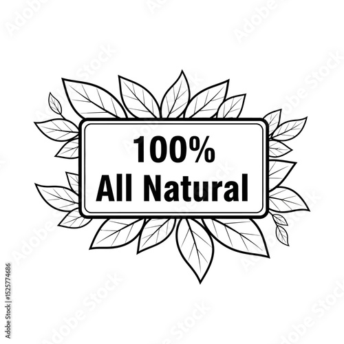 A rectangular banner proclaiming 100 all natural, framed by lush, detailed leaves, isolated on white background