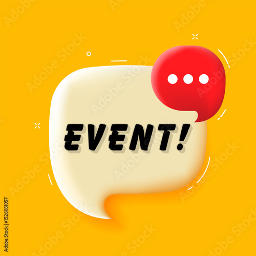 Event. 3D speech bubble with bold lettering. Colorful pop art style. Vector illustration for business, motivation, and advertising.