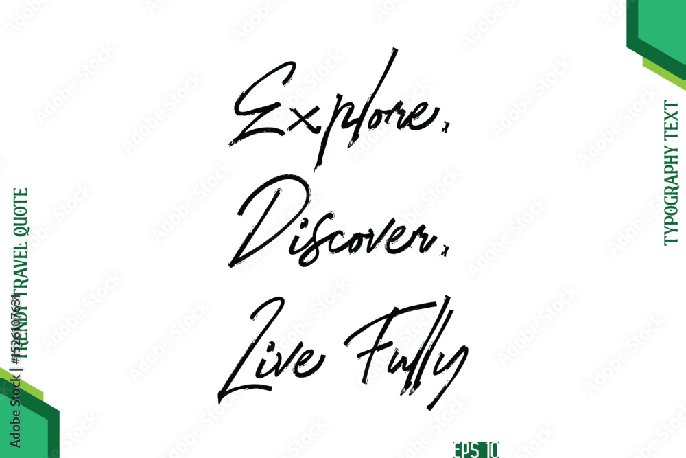 Obraz premium Explore, Discover, Live Fully Brush Typography Lettering Trendy Travel Quotation