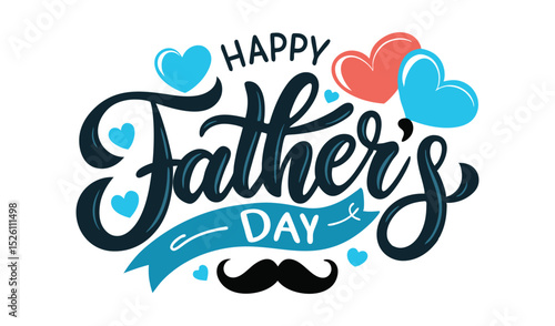 Happy father s day calligraphy with hearts and mustache