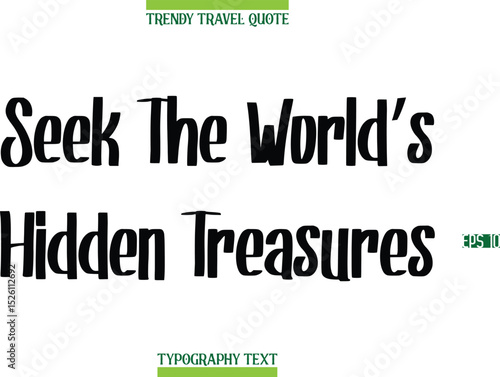 Seek The World’s Hidden Treasures   Modern Calligraphy Text Trendy Travel Caption
