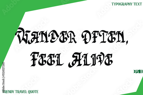 Wander Often, Feel Alive  Retro Stylish Text Lettering Trendy Travel Quote