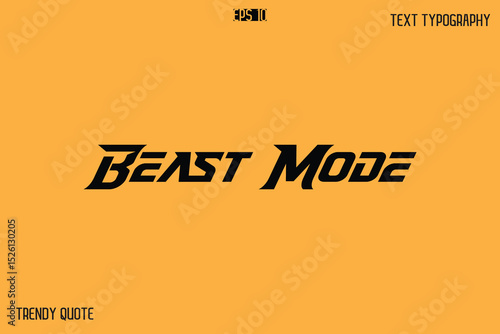 Beast Mode  Bold Text Calligraphy Slogan For T-Shirt Designs