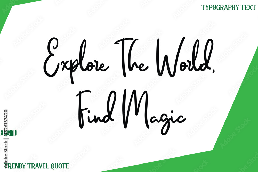 Explore The World, Find Magic Cursive Text Lettering Trendy Travel Slogan or Quote Explore The World, Find Magic Cursive Text Lettering Trendy Travel Slogan or Quote