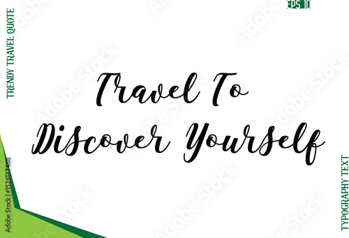 Travel To Discover Yourself   Modern Typescript Text Trendy Travel Caption