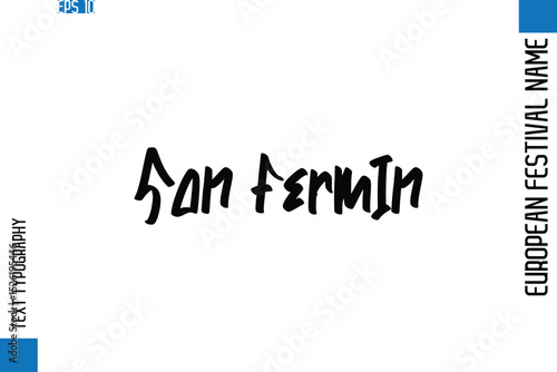 San Fermin  -European Festival Name Modern Stylish Typography Text