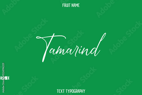 Tamarind -Fruit Name In Stylish Cursive Typography Text Lettering