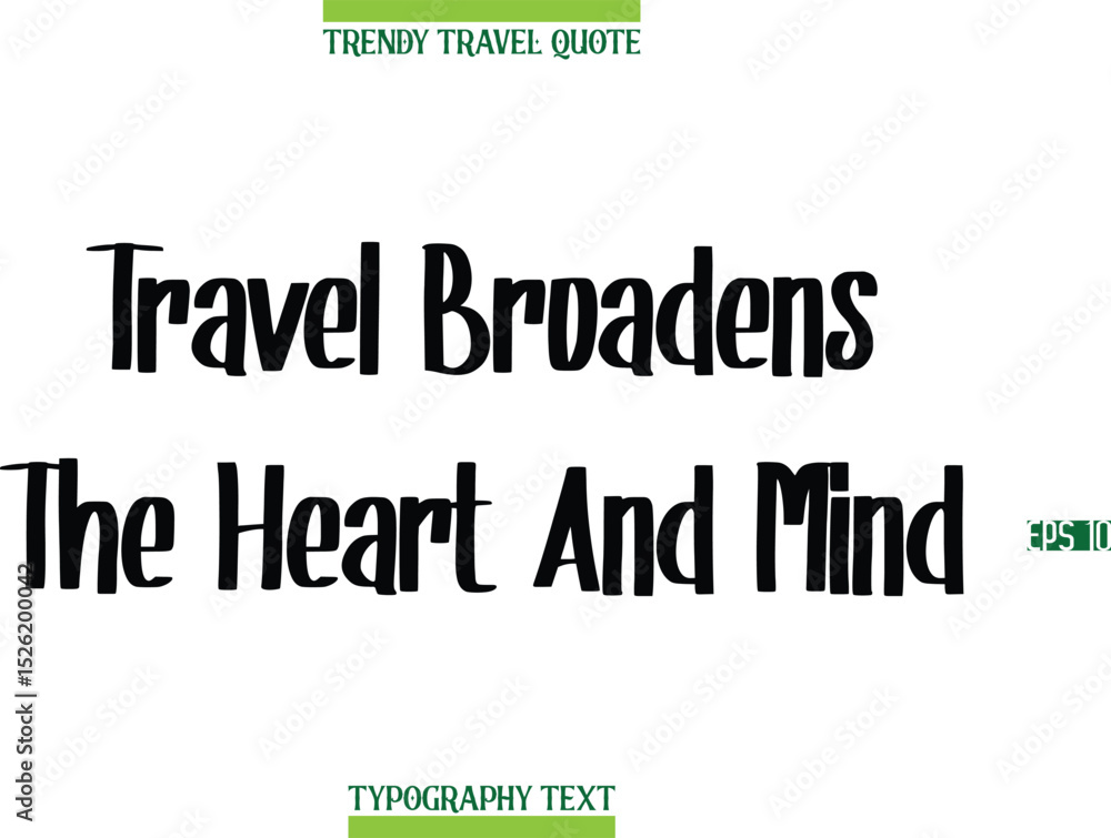 Fototapeta premium Travel Broadens The Heart And Mind Modern Calligraphy Text Trendy Travel Caption