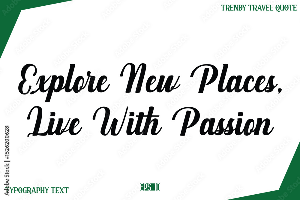 Fototapeta premium Explore New Places, Live With Passion Modern Typography Text Trendy Travel Caption