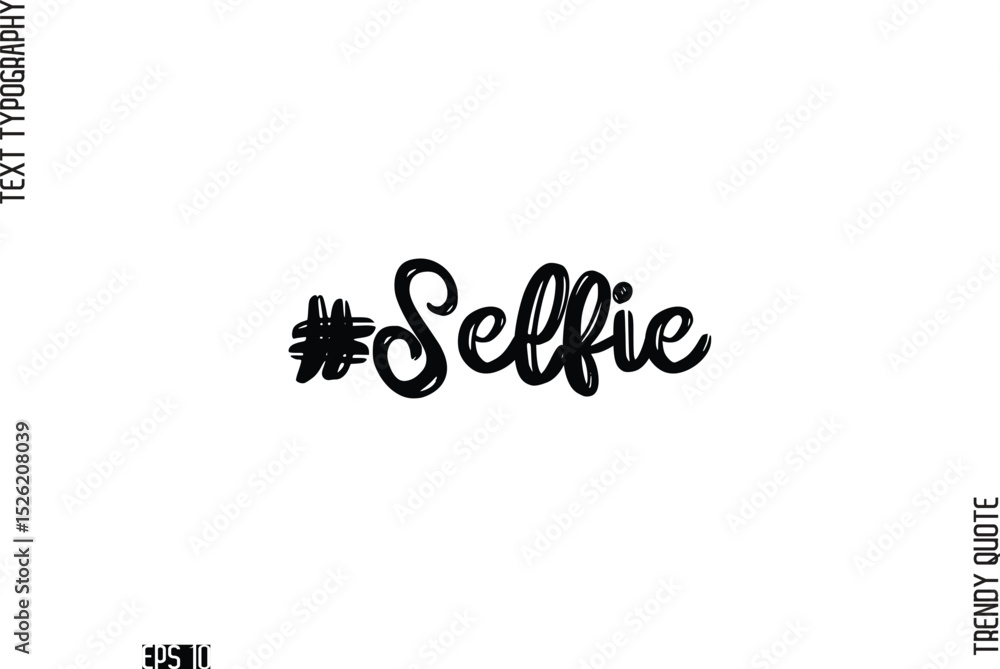Fototapeta premium #Selfie Retro Grunge Text Typography Trendy Quote For T-Shirt Designs