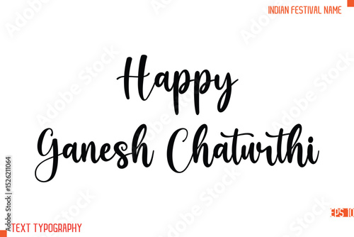 Happy Ganesh Chaturthi   -Indian Festival Name Modern Stylish Typography Text