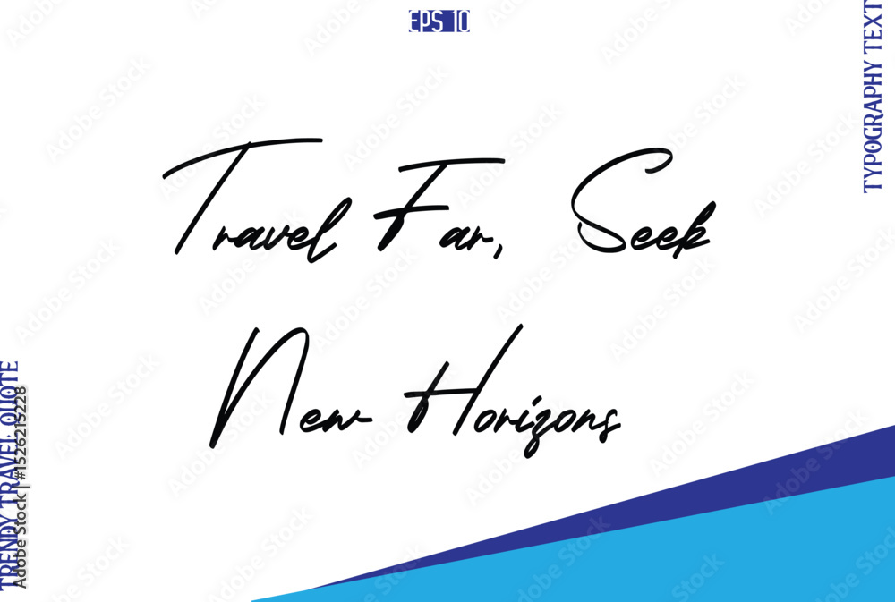 Travel Far, Seek New Horizons Typography Lettering Trendy Travel Caption Travel Far, Seek New Horizons Typography Lettering Trendy Travel Caption