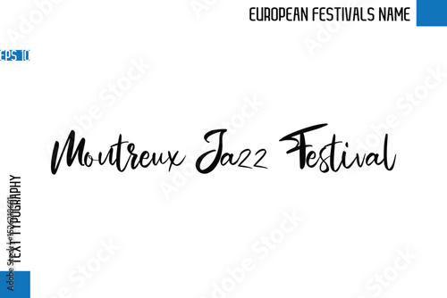 Photography Montreux Jazz Festival   -European Festivals Name Stylish Typography Text