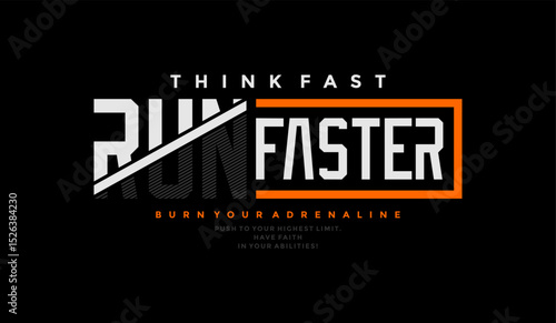 Think fast, run faster, abstract typography motivational quotes modern design slogan. Vector illustration graphics print t shirt, apparel, background, poster, banner, postcard or social media content.