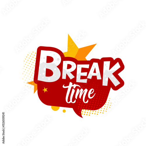 break time — colorful sticker, label, badge, vector illustration