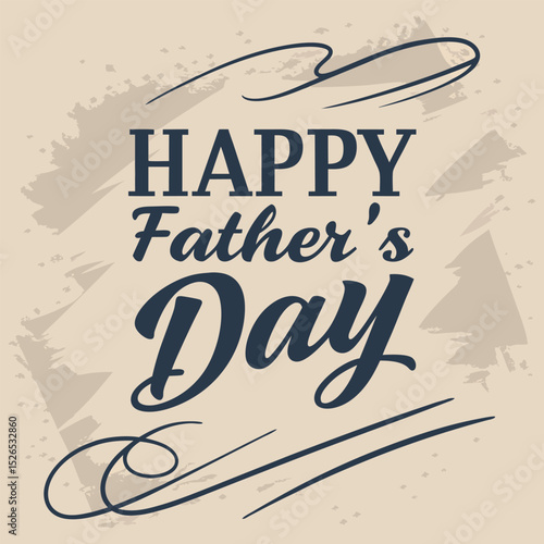 Elegant Happy Fathers Day Vector Illustration with Brush Strokes