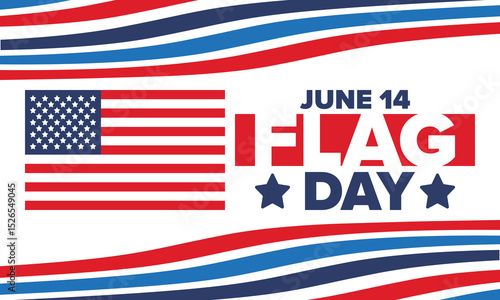 National Flag Day in United States. Holiday celebrated annual June 14 in USA. Patriotic style design with american flag. Poster, greeting card, banner and background. Vector illustration
