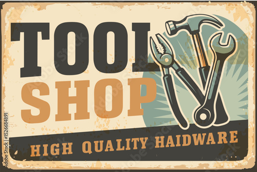 Tools shop vintage sign – retro hardware store ad with helmet, hammer, wrench, and pliers
