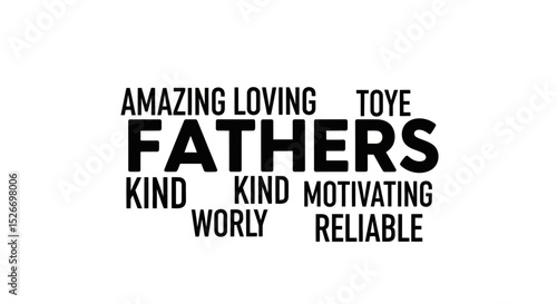 Typography Featuring the Word "Fathers" and Related Positive Adjectives.