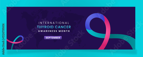 International Thyroid Cancer Awareness Month, Promoting Early Detection and Support Globally in September for Better Health Outcomes.